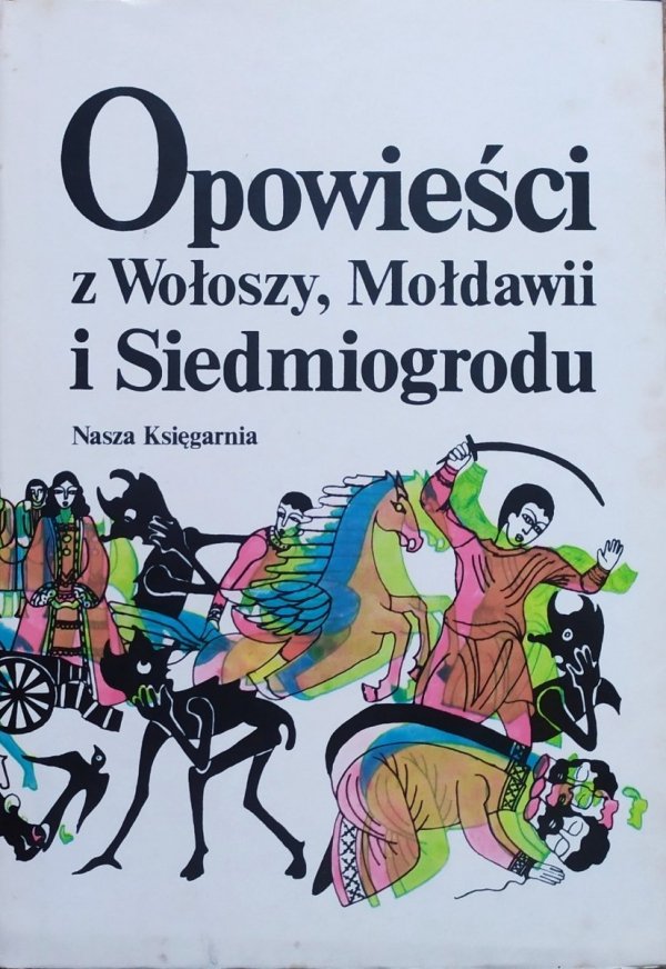 Opowieści z Wołoszy, Mołdawii i Siedmiogrodu