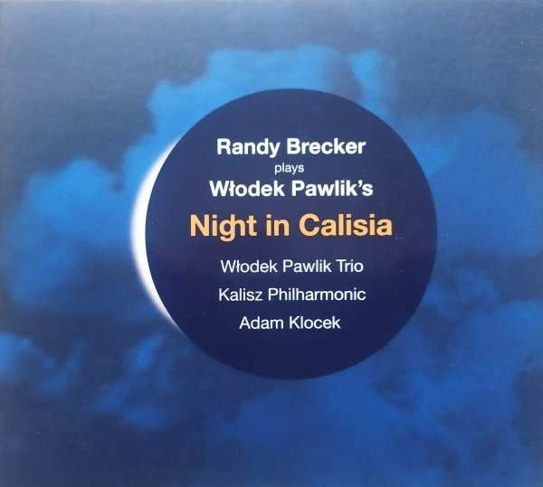 Włodek Pawlik, Randy Brecker Night in Calisia CD