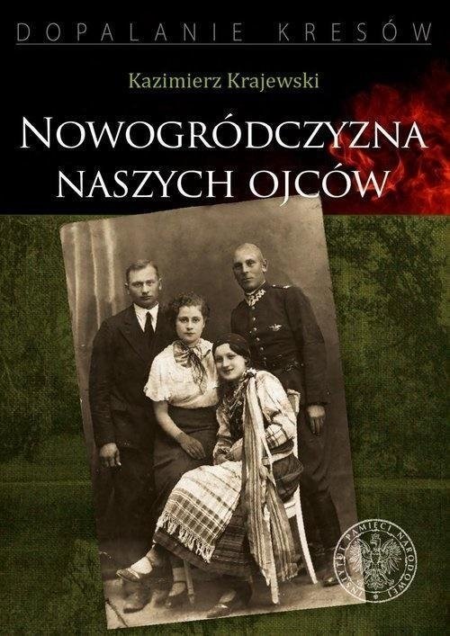 Kazimierz Krajewski Nowogródczyzna naszych ojców