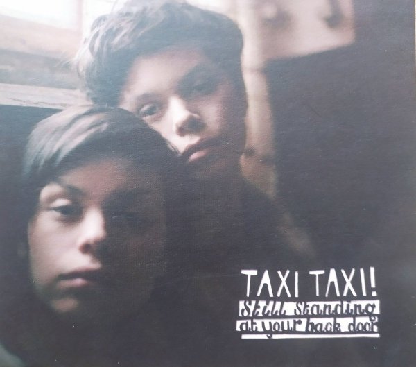 Taxi Taxi! Still Standing at Your Back Door CD