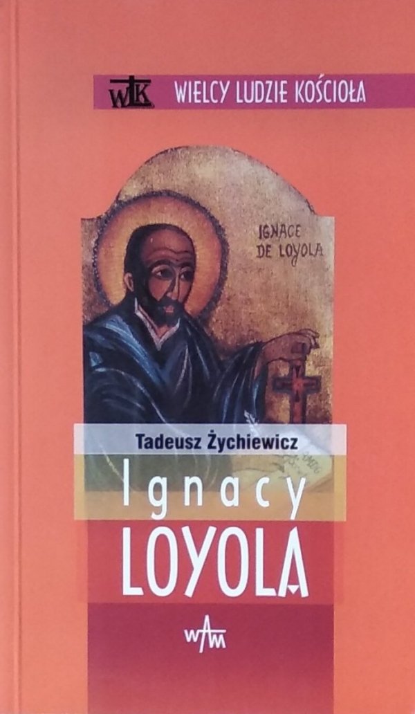 Tadeusz Żychiewicz • Ignacy Loyola