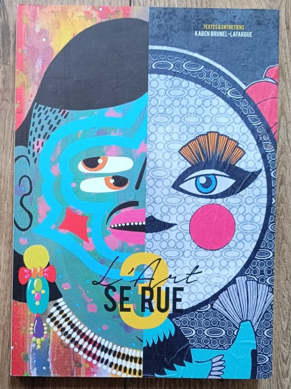 Karen Brunel-Lafargue • L’Art se rue 3. La representation du feminin dans l'art urbain