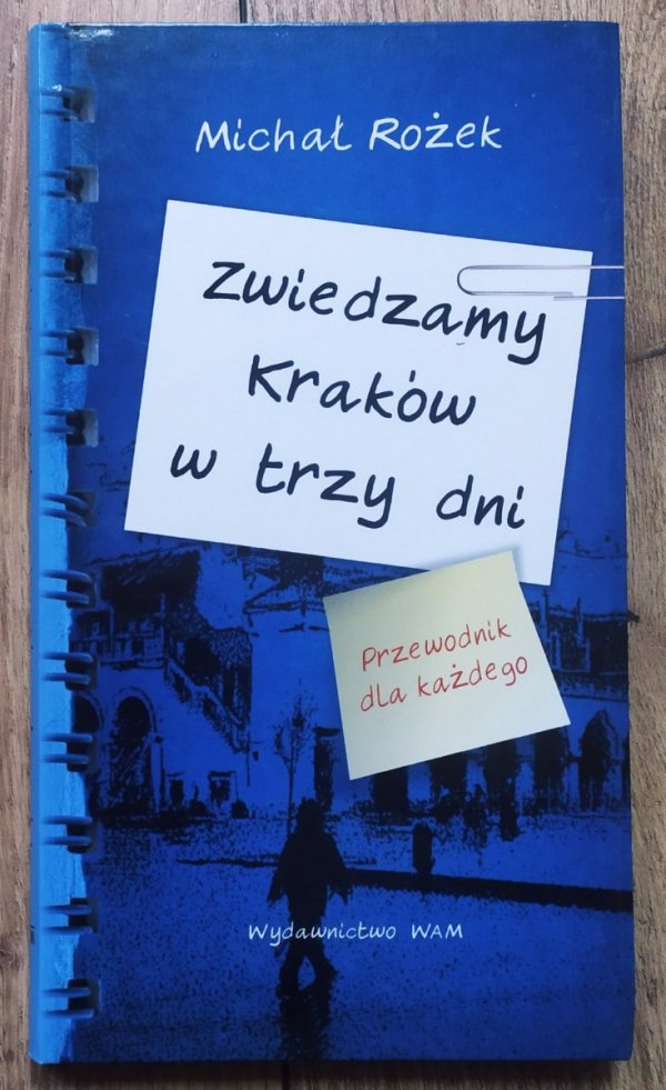 Michał Rożek Zwiedzamy Kraków w trzy dni