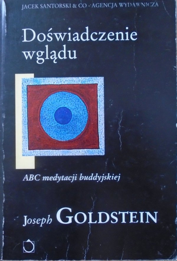 Joseph Goldstein • Doświadczenie wglądu. ABC buddyjskiej medytacji