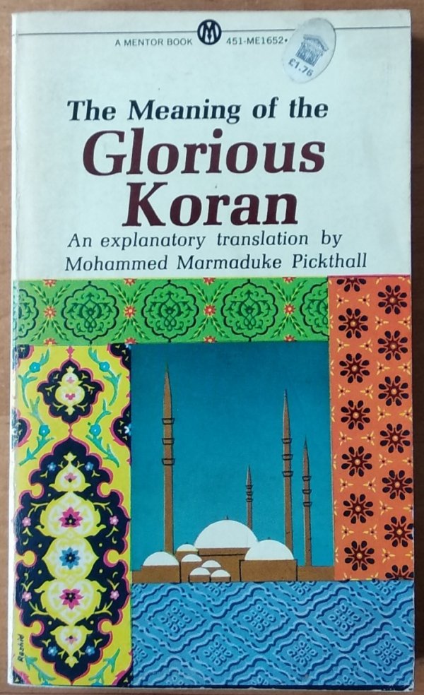Marmaduke Pickthall • The Meaning of the Glorious Koran