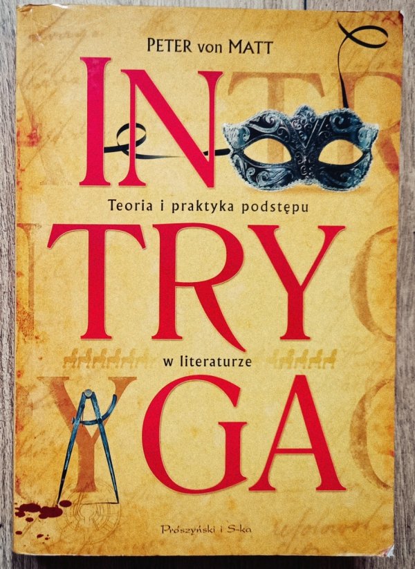 Peter von Matt Intryga. Teoria i praktyka podstępu w literaturze