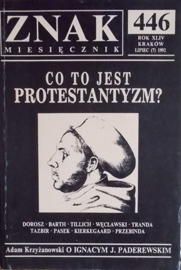 Znak 7/1992 • Co to jest protestantyzm [Tillich, Tazbir, Kierkegaard, Heller]