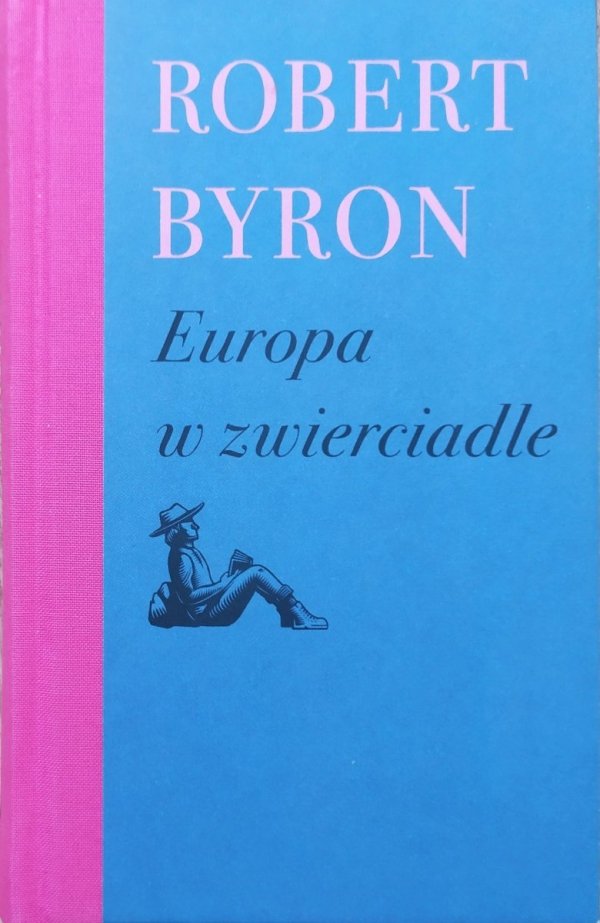 Robert Byron Europa w zwierciadle