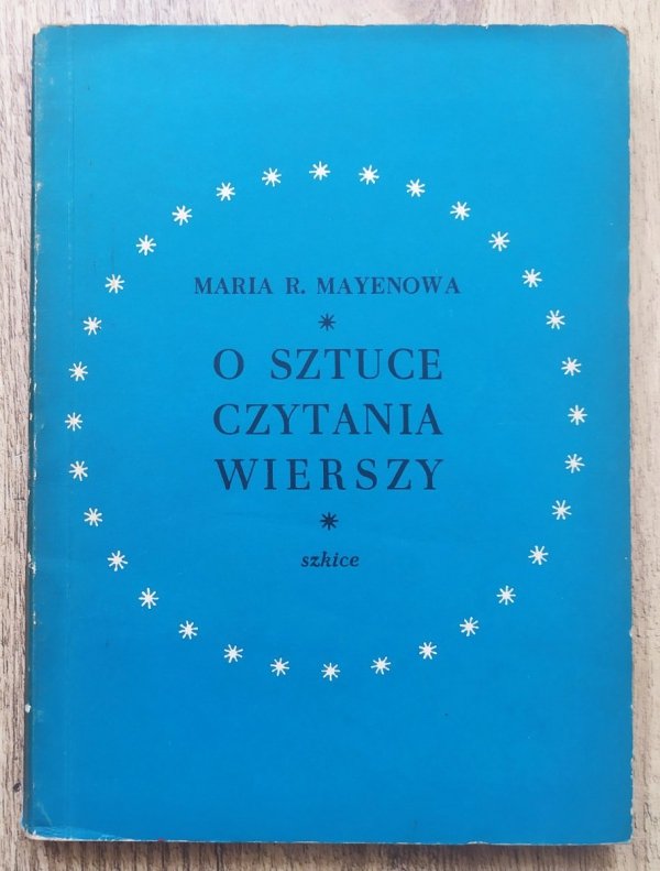 Maria R. Mayenowa O sztuce czytania wierszy