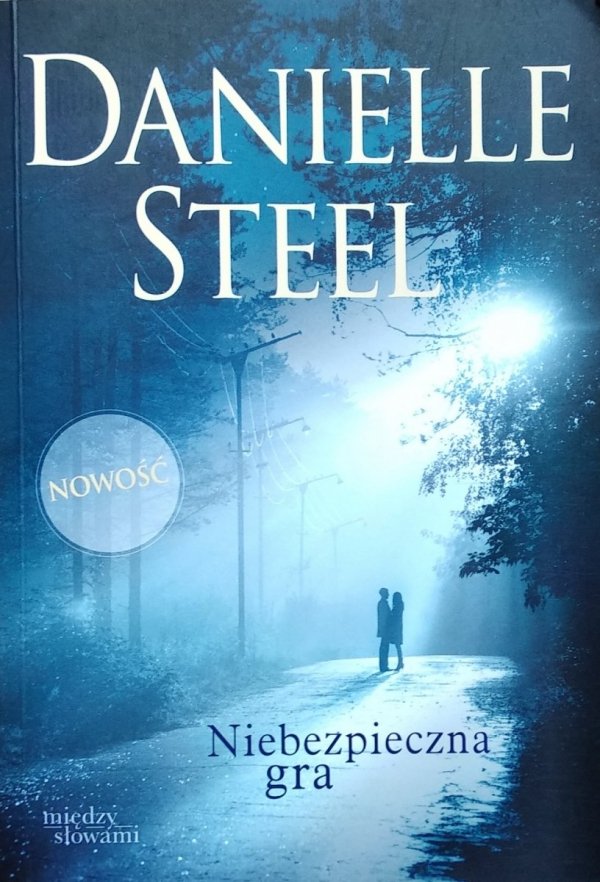 Danielle Steel • Niebezpieczna gra