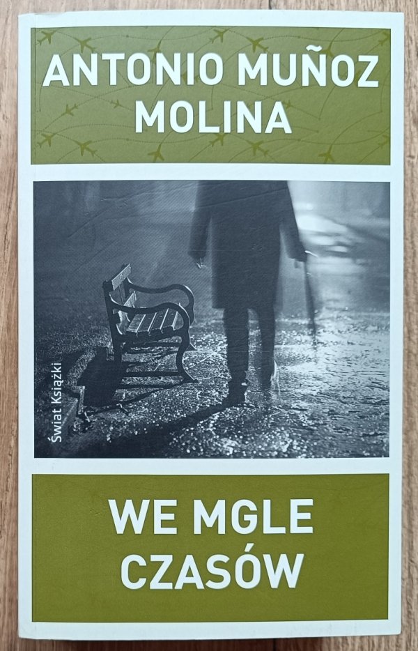Antonio Munoz Molina We mgle czasów