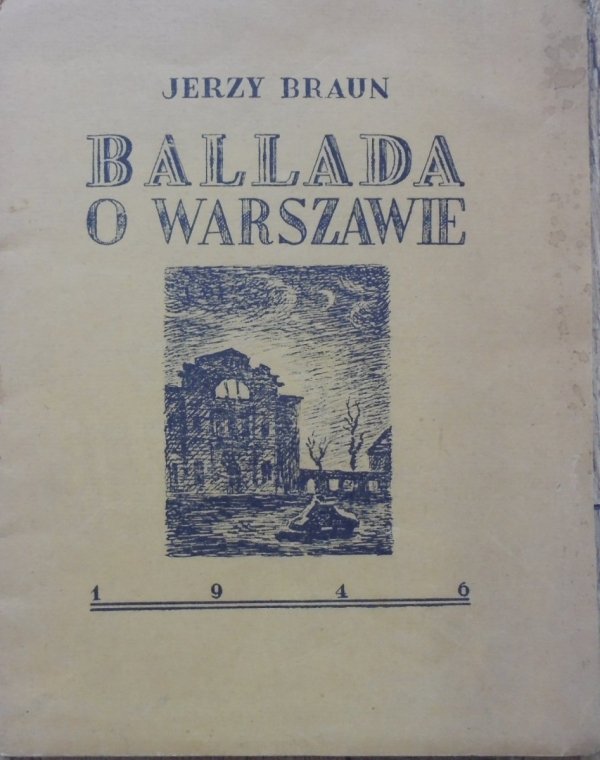 Jerzy Braun • Ballada o Warszawie 