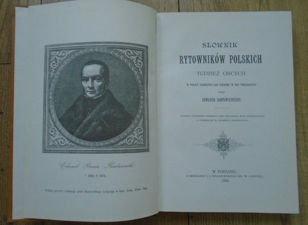 Edward Rastawiecki • Słownik rytowników polskich tudzież obcych w Polsce osiadłych lub czasowo niej pracujących