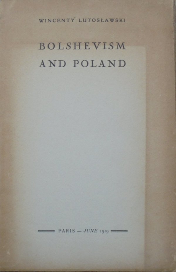 Wincenty Lutosławski • Bolshevism and Poland [1919]