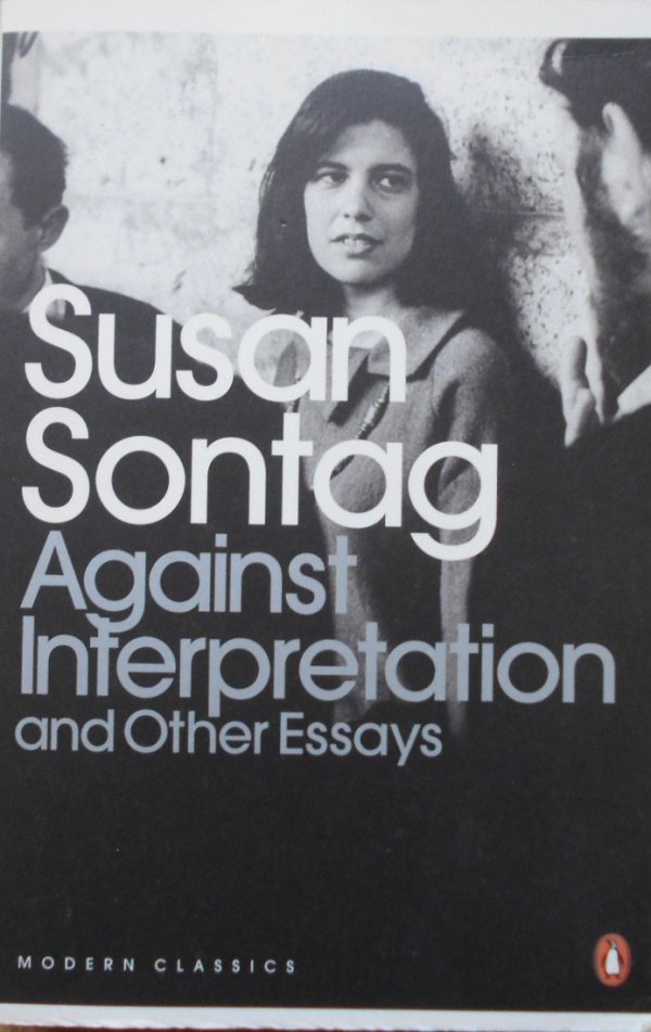 Susan Sontag • Against Interpretation and Other Essays