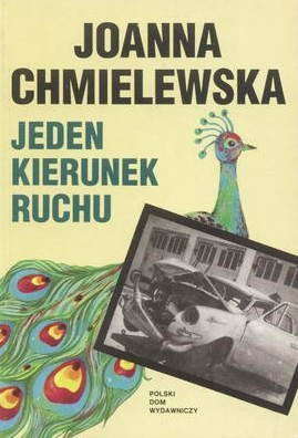 Joanna Chmielewska • Jeden kierunek ruchu 
