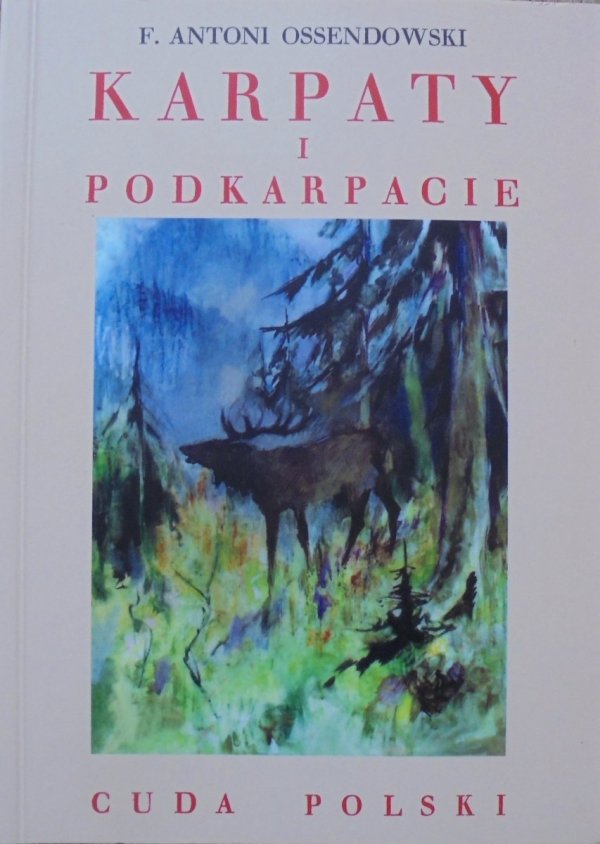 F. Antoni Ossendowski • Karpaty i Podkarpacie