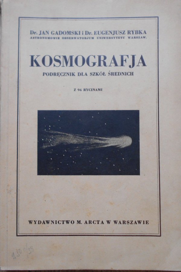 Dr. Jan Gadomski, Dr. Eugeniusz Rybka • Kosmografja. Podręcznik dla szkół średnich 