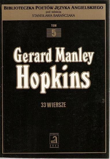 Gerard Manley Hopkins 33 wiersze [Stanisław Barańczak]