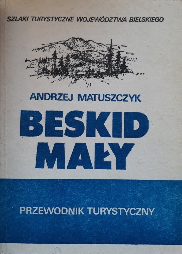 Andrzej Matuszczyk • Beskid Mały. Przewodnik 