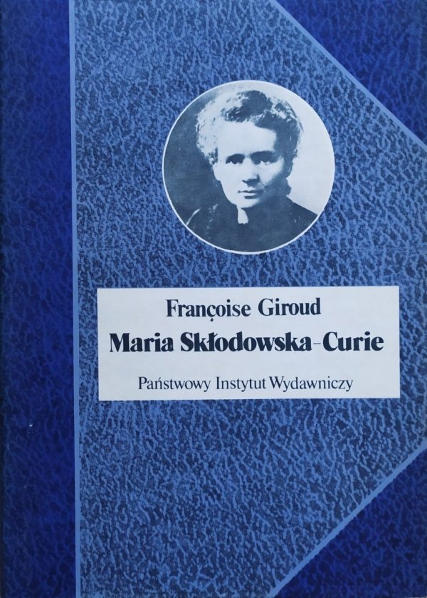 Francoise Giroud Maria Skłodowska Curie