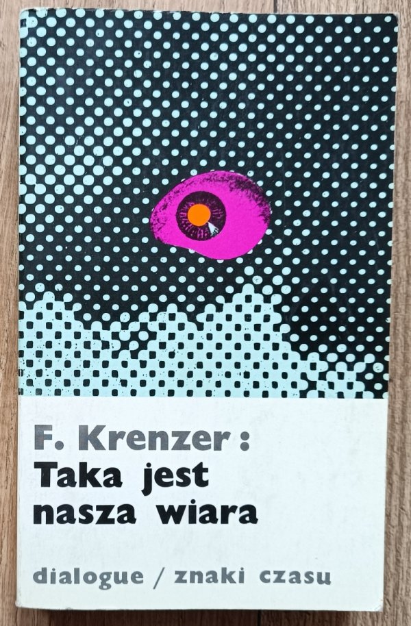 Ferdinand Krenzer Taka jest nasza wiara