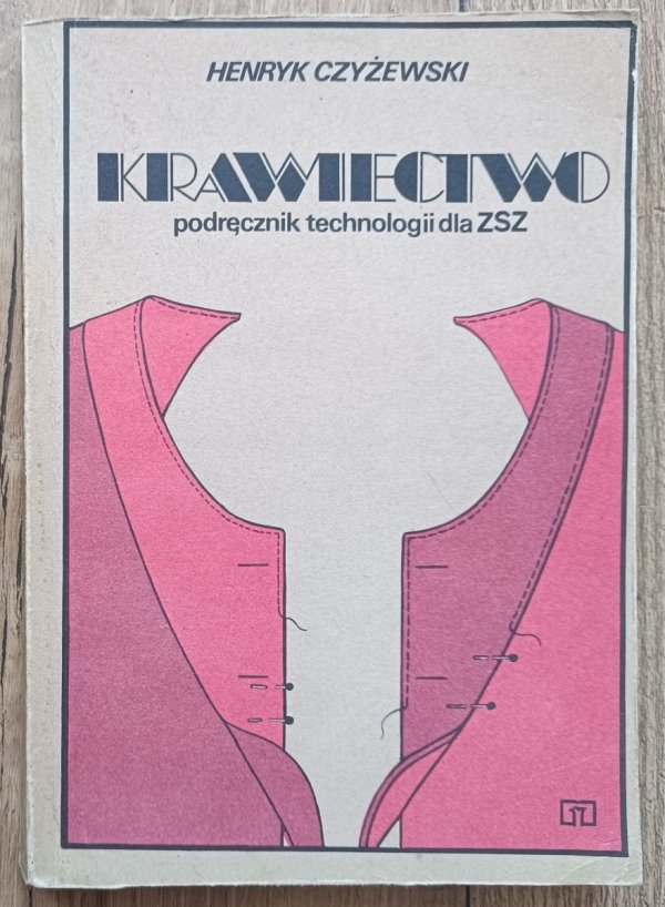 Krawiectwo. Podręcznik technologii dla ZSZ