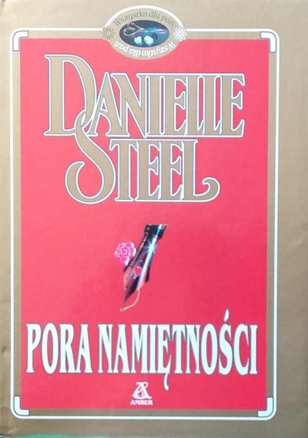 Danielle Steel • Pora namiętności