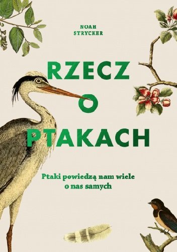 Noah Strycker • Rzecz o ptakach 