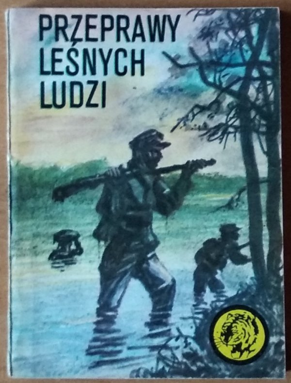 Bolesław Jagielski • Przeprawy leśnych ludzi [Żółty Tygrys]