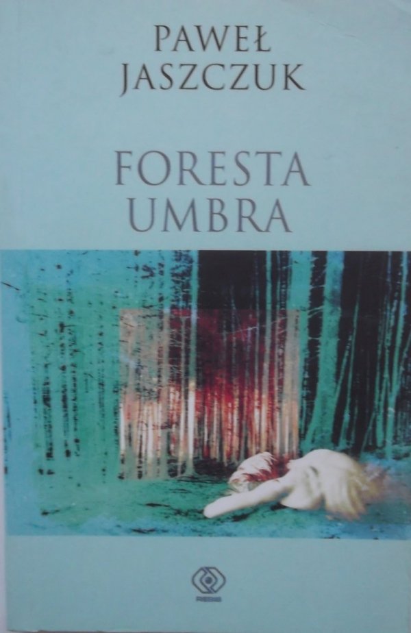 Paweł Jaszczuk • Foresta Umbra