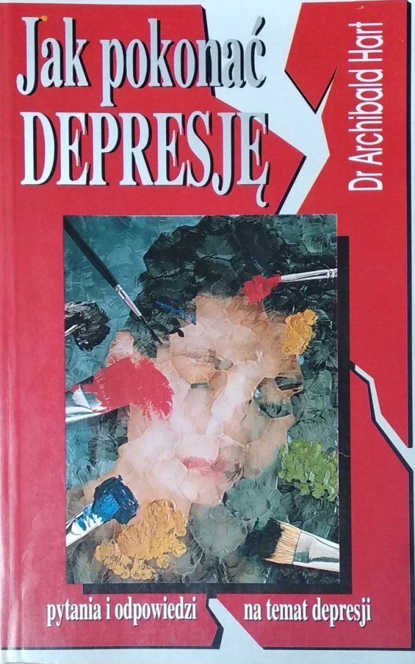 Archibald Hart • Jak pokonać depresję