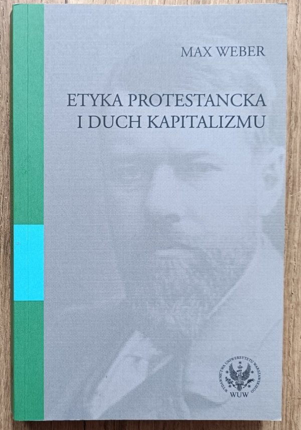 Max Weber Etyka protestancka a duch kapitalizmu