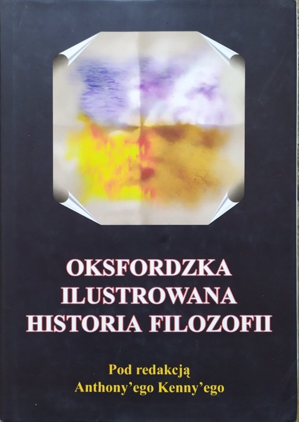 red. Anthony Kenny • Oksfordzka ilustrowana historia filozofii