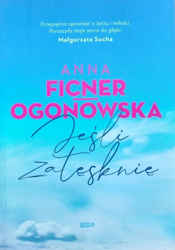 Anna Ficner-Ogonowska • Jeśli zatęsknię