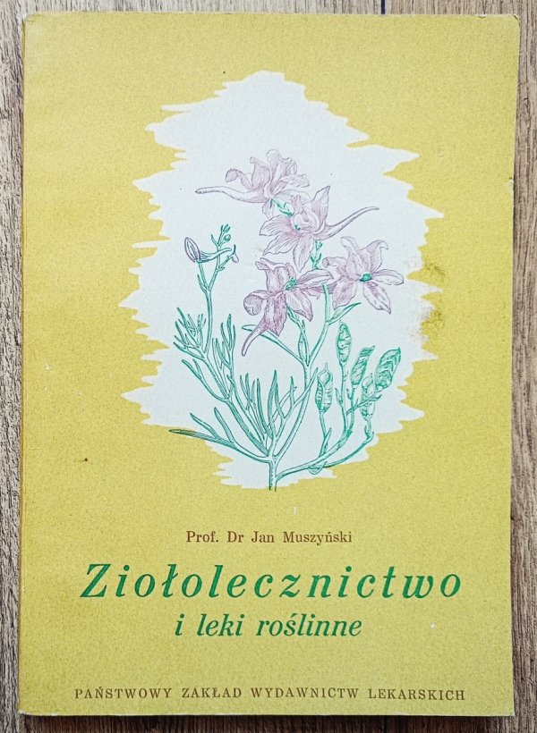 Jan Muszyński Ziołolecznictwo i leki roślinne