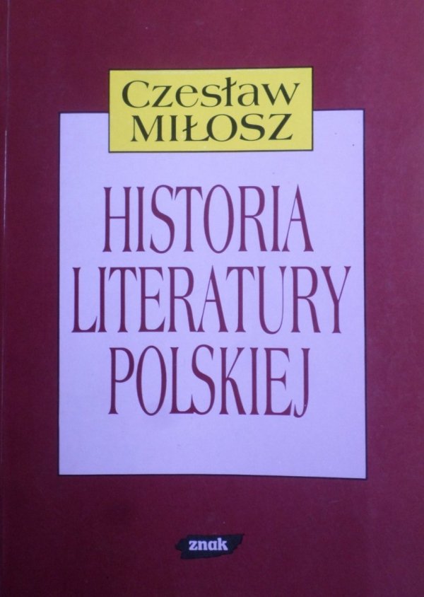 Czesław Miłosz • Historia literatury polskiej [Nobel 1980]