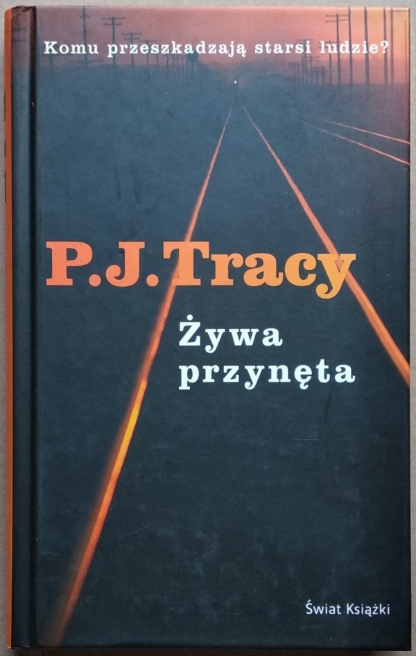P.J. Tracy • Żywa przynęta