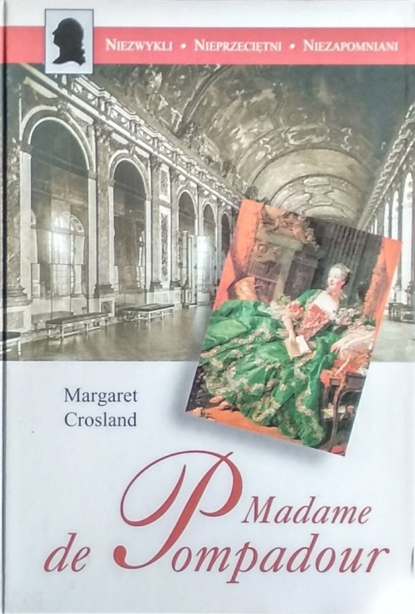 Margaret Crosland • Madame de Pompadour