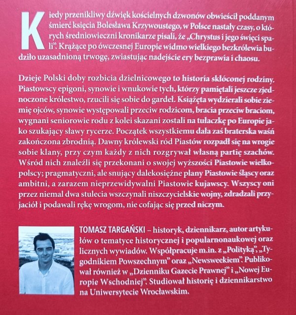 Tomasz Targański Piastowie. Walka o tron 1138-1320