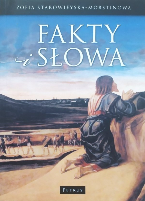 Zofia Starowieyska-Morstinowa Fakty i słowa