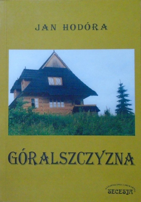 Jan Hodóra • Góralszczyzna