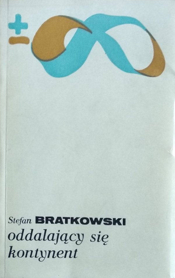 Stefan Bratkowski • Oddalający się kontynent