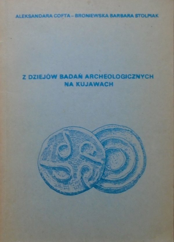 Z dziejów badań archeologicznych na Kujawach