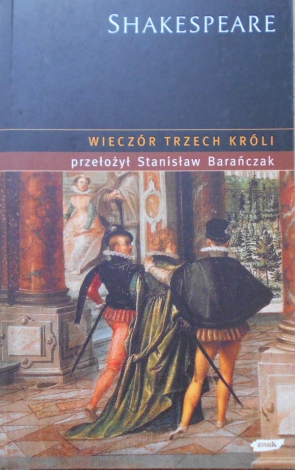 Shakespeare • Wieczór trzech króli [Stanisław Barańczak]