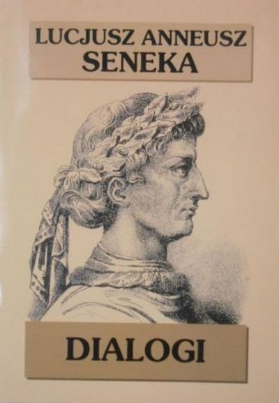 Lucius Annaeus Seneka • Dialogi 