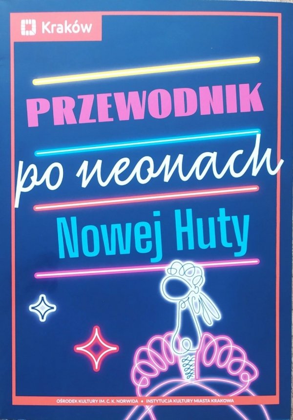 Przewodnik po neonach Nowej Huty