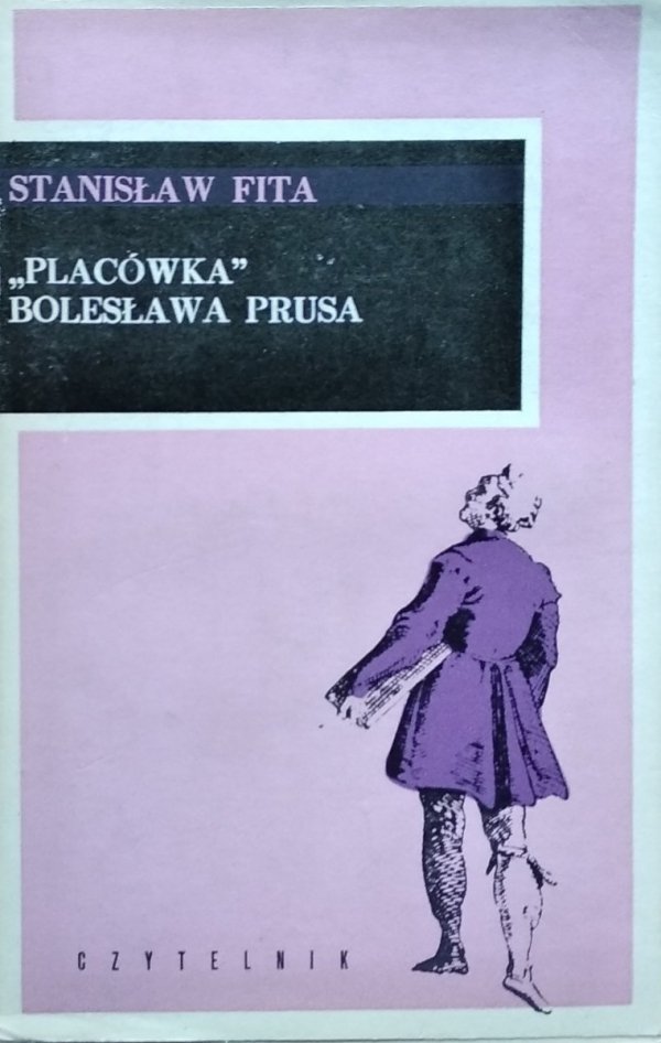 Stanisław Fita • &quot;Placówka&quot; Bolesława Prusa