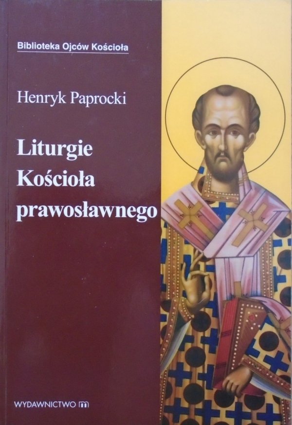 Henryk Paprocki • Liturgie Kościoła prawosławnego