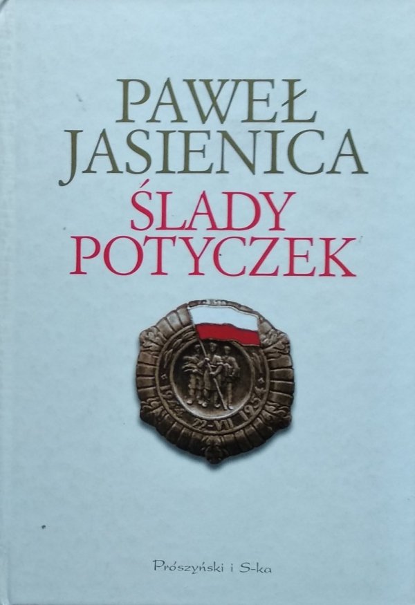 Paweł Jasienica • Ślady potyczek